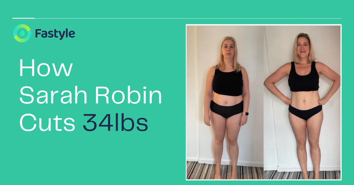 How Sarah Robin Cuts 34lbs